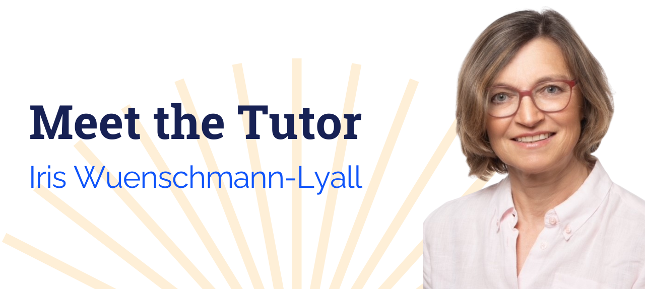 Image related to Meet the Tutor: Iris Wuenschmann-Lyall